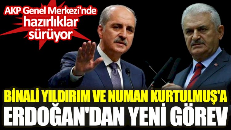 Binali Yıldırım ve Numan Kurtulmuş'a Erdoğan'dan yeni görev