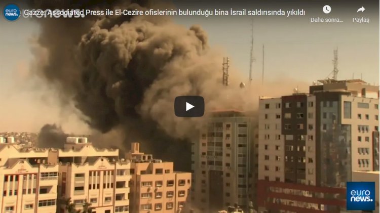 Gazze: Associated Press ile El-Cezire ofislerinin bulunduğu bina İsrail saldırısında yıkıldı