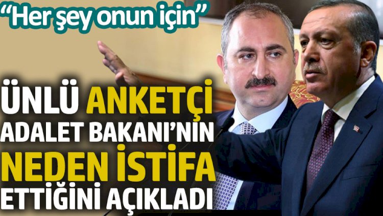 Ünlü anketçi Kemal Özkiraz Adalet Bakanı Abdulhamid Gül’ün neden istifa ettiğini açıkladı