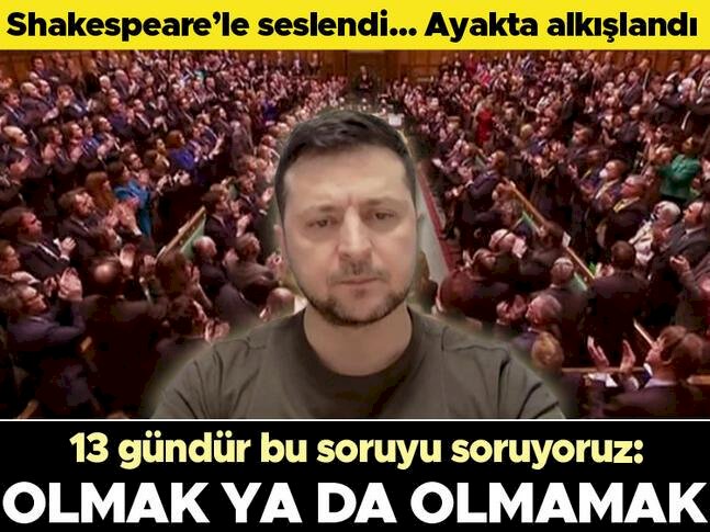 Son dakika: Zelenski, İngiliz vekillere Shakespeare'le seslendi: Olmak ya da olmamak!