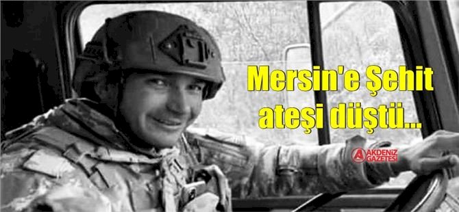 Mersin’e Şehit ateşi düştü; P.Uzm. Çvş Halil Şahin Şehit oldu