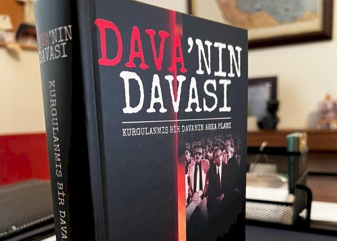 “Dava’nın Davası-Kurgulanmış Bir Davanın Arka Planı”, bizi geçmişe götürecek