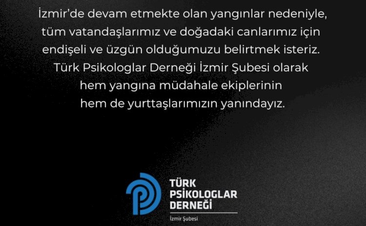 Türk Psikologlar Derneği'nden İzmir'deki Yangınlara Destek